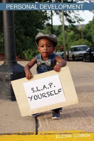 S.L.A.P. Yourself: Selling Like A Professional Yourself