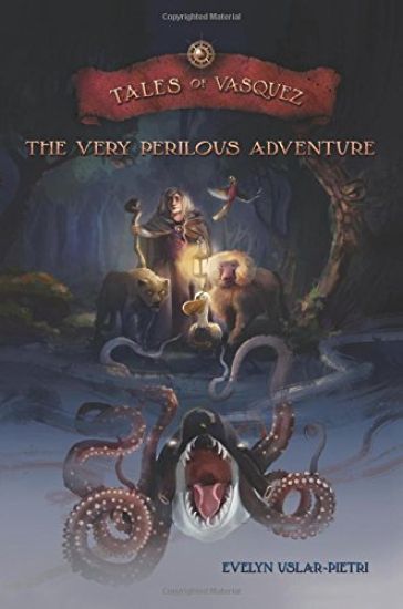 The Very Perilous Adventure: Tales of Vasquez