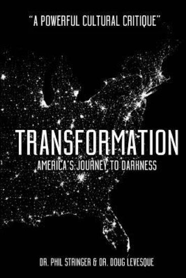 Transformation: America's Journey to Darkness