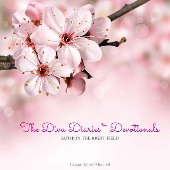 The Diva Diaries(tm) Devotionals: Ruth in the Right Field