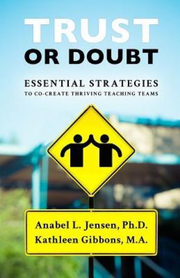Trust or Doubt: Essential Strategies to Co-Create Thriving Teaching Teams