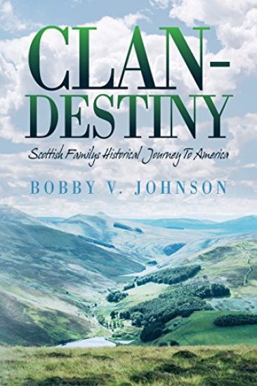 Clan-Destiny: Scottish Familys Historical Journey to America