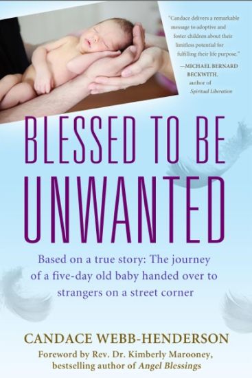 Blessed to Be Unwanted