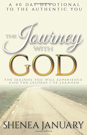 The Journey with God: The Seasons You Will Experience and the Lessons I've Learned