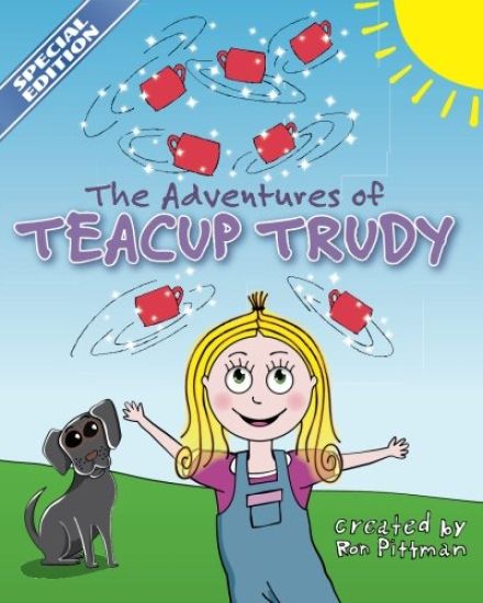 Teacup Trudy Volume 1 Special Edition: The Adventures of Teacup Trudy