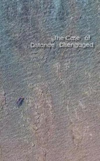 The Case of Distance Disengaged