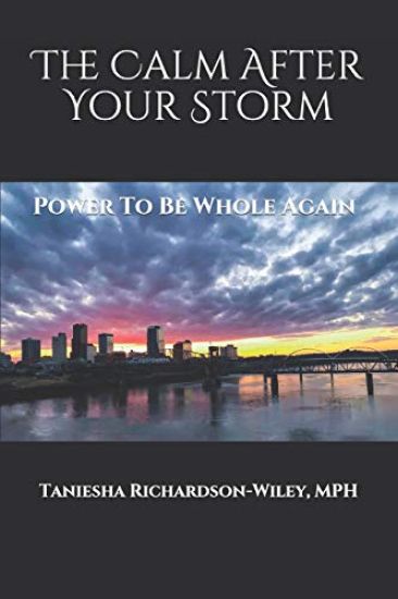 The Calm After Your Storm: Power to Be Whole Again