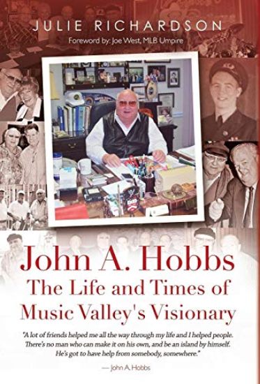John A. Hobbs The Life and Times of Music Valley's Visionary