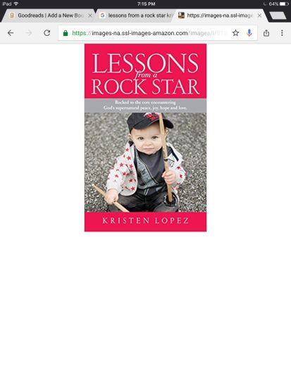 Lessons from a Rock Star: Rocked to the Core While Encountering God's Supernatural Peace, Joy, Hope and Love.