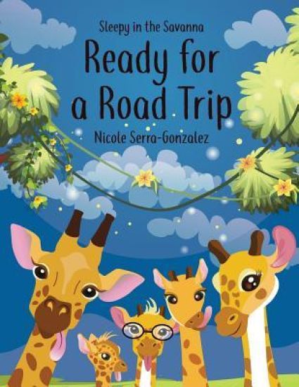 Sleepy in the Savanna Ready for a Road Trip: Ready for a Road Trip