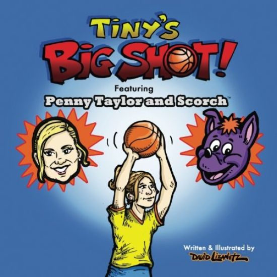 Tiny's Big Shot!: Featuring Penny Taylor and Scorch