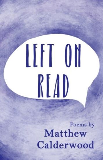 Left on Read: Poems by Matthew Calderwood