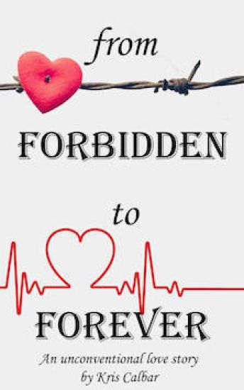 From Forbidden to Forever: An Unconventional Love Story