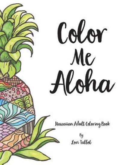 Color Me Aloha: A Hawaiian Adult Coloring Book