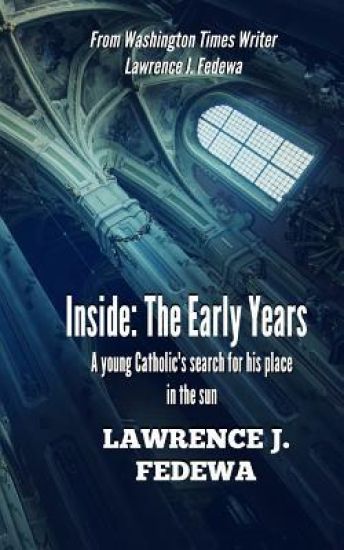 Inside: The Early Years: A Young Catholic's Search for His Place in the Sun