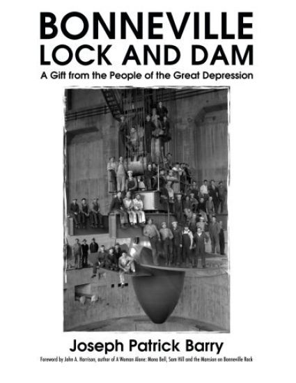 Bonneville Lock and Dam: A Gift from the People of the Great Depression