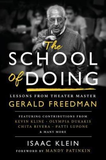 The School of Doing: Lessons from Theater Master Gerald Freedman