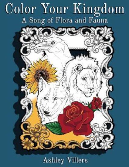 Color Your Kingdom: A Song of Flora and Fauna