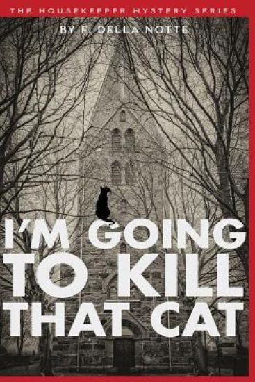 I'm Going to Kill that Cat!