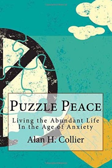 Puzzle Peace: Living the Abundant Life in the Age of Anxiety