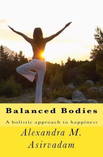 Balanced Bodies: A Holistic Approach to Happiness