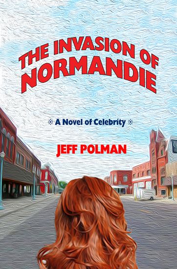 The Invasion of Normandie: A Novel of Celebrity