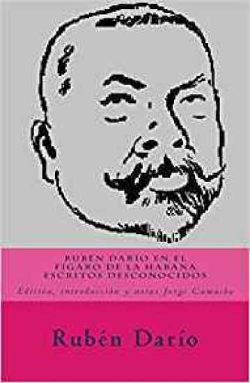 Rubén Darío en El Fígaro de La Habana.: Escritos desconocidos.