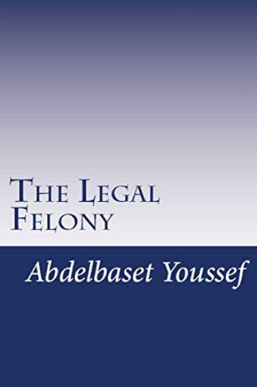 The Legal Felony