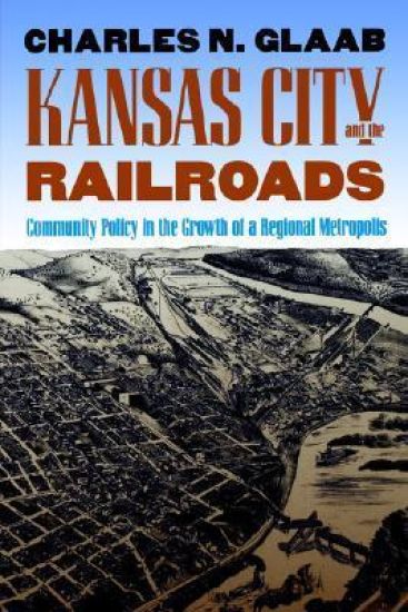 Kansas City and the Railroads