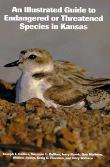 An Illustrated Guide to Endangered or Threatened Species in Kansas