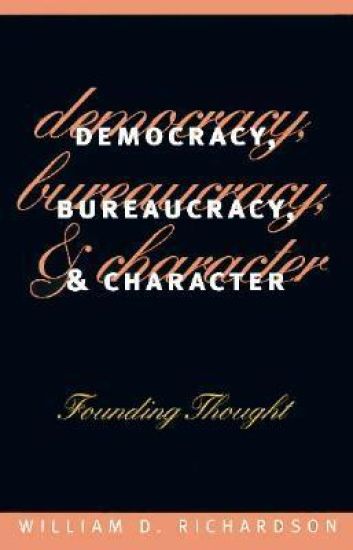 Democracy, Bureaucracy and Character