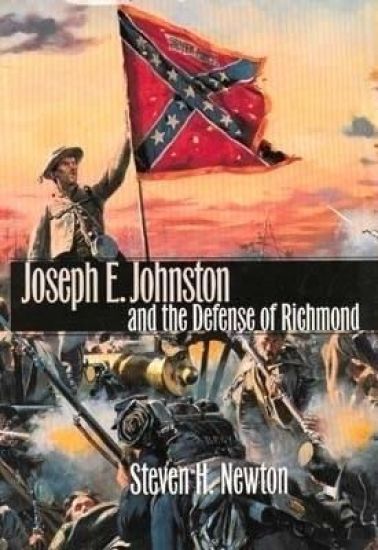 Joseph E.Johnston and the Defense of Richmond