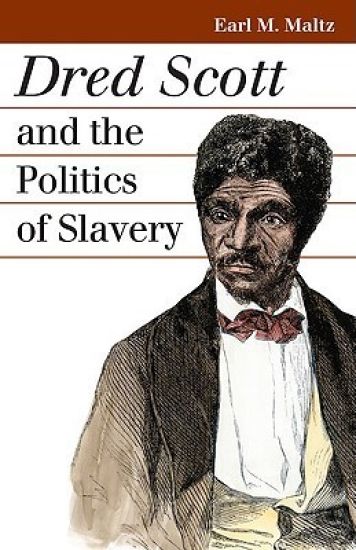 Dred Scott and the Politics of Slavery