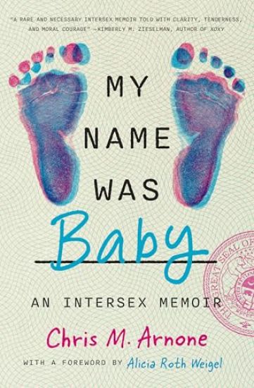 My Name Was Baby: An Intersex Memoir
