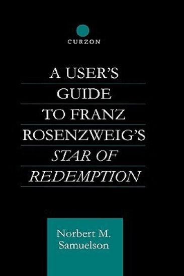 A User's Guide to Franz Rosenzweig's Star of Redemption