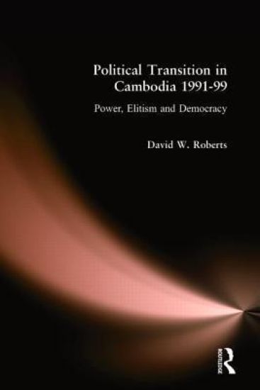 Political Transition in Cambodia 1991-99