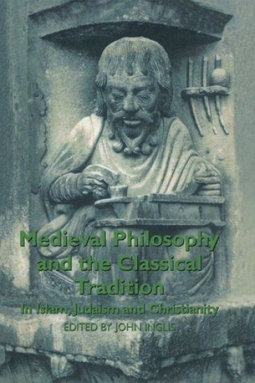 Medieval Philosophy and the Classical Tradition