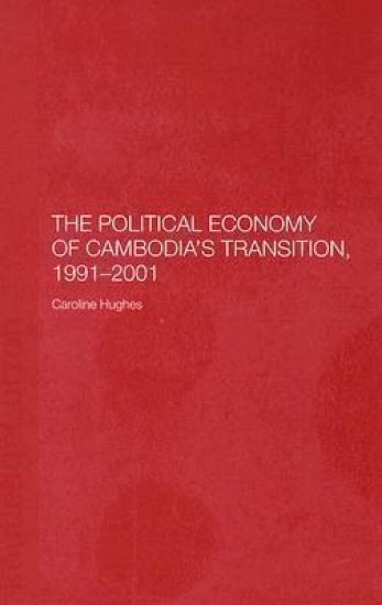 The Political Economy of the Cambodian Transition