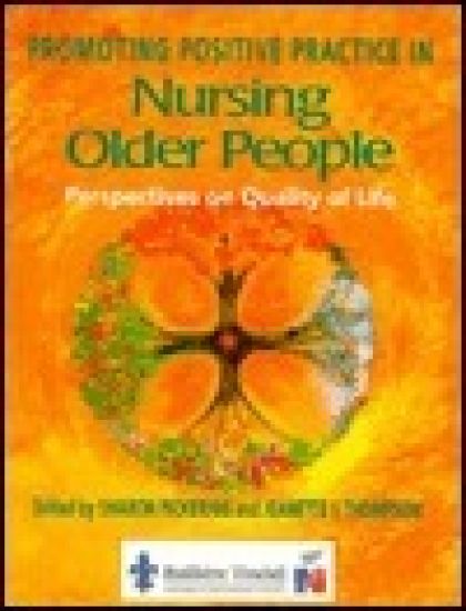 Promoting Positive Practice in Nursing Older People