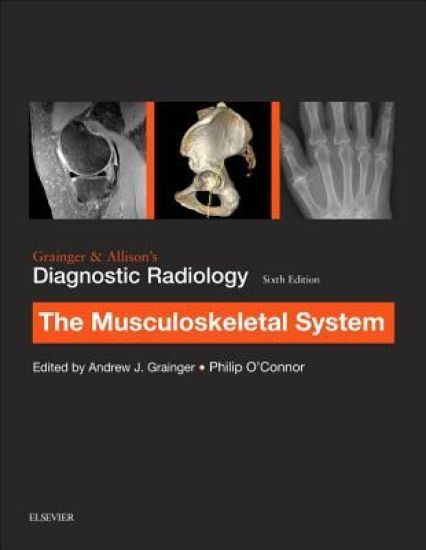 Grainger & Allison's Diagnostic Radiology: Musculoskeletal System