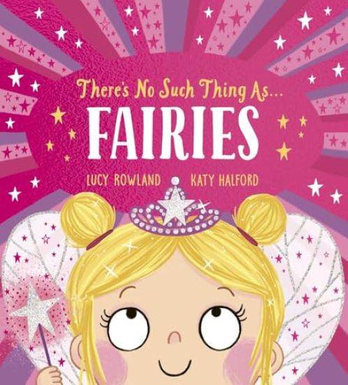 There's No Such Thing as Fairies (PB)