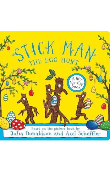 Stick Man The Egg Hunt