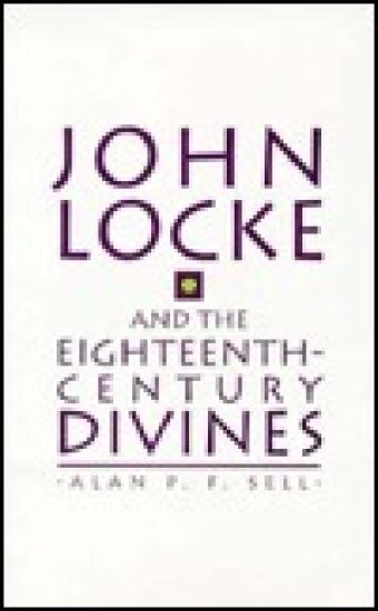John Locke and the Eighteenth Century Divines