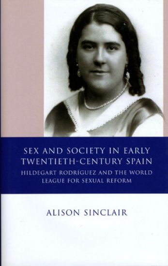 Sex and Society in Early Twentieth Century Spain
