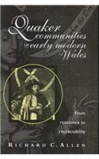 Quaker Communities in Early Modern Wales