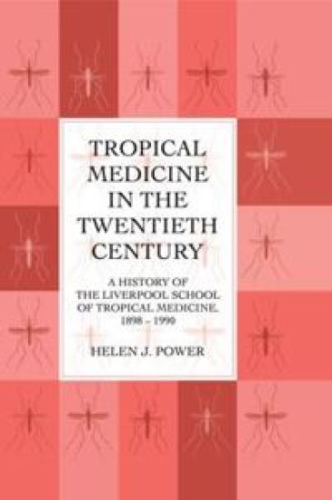 Tropical Medicine in the Twentieth Century