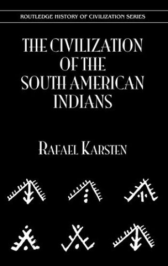 The Civilization of the South American Indians