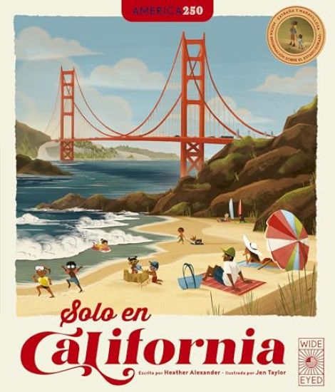 Solo En California / Only in California (Spanish Edition): Extraña Y Maravillosa Mucha Información Sobre El Estado Dorado / Weird and Wonderful Facts