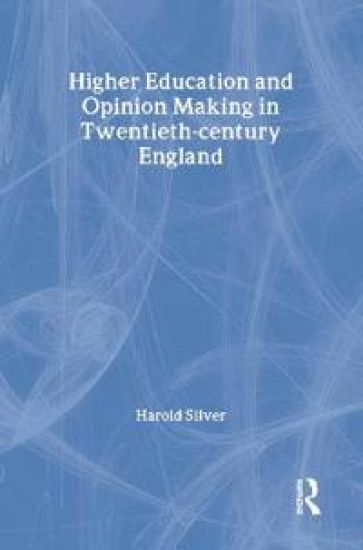 Higher Education and Policy-making in Twentieth-century England