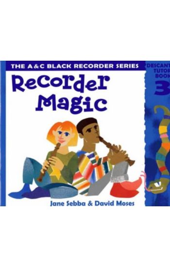 Recorder Magic: Descant Tutor Book 3